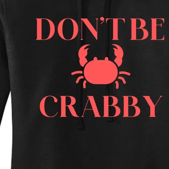 DonT Be Crabby Women's Pullover Hoodie