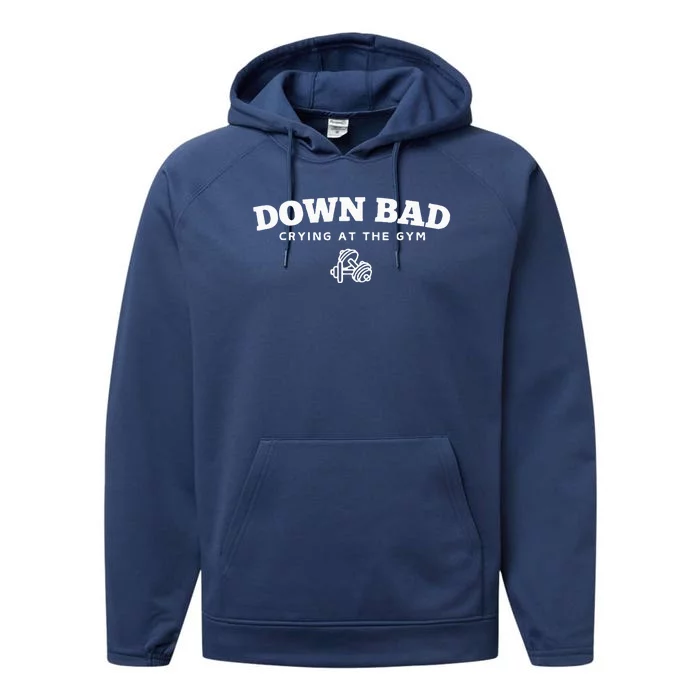 Down Bad Crying At The Gym Performance Fleece Hoodie