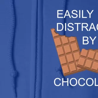 Distracted By Chocolate Ironic Quote Chocolate Lover Gift Full Zip Hoodie