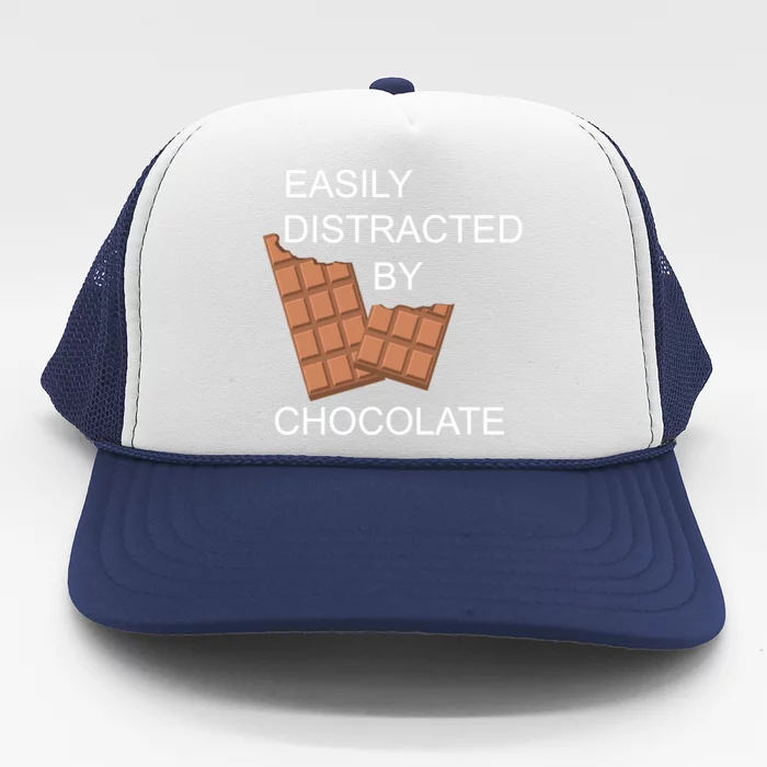 Distracted By Chocolate Ironic Quote Chocolate Lover Gift Trucker Hat