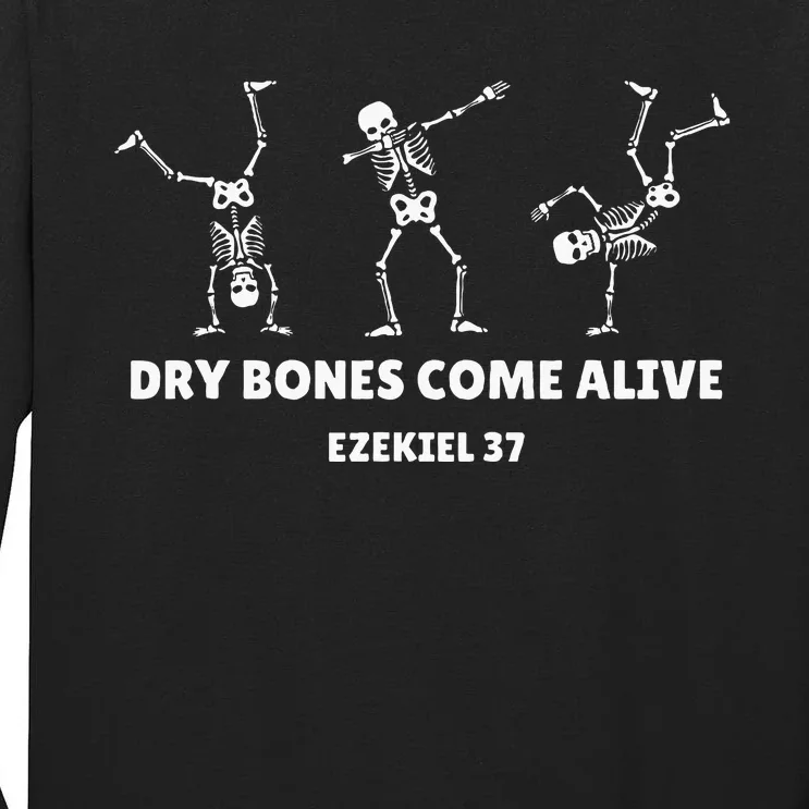 Dry Bones Come Alive Halloween Christian Dancing Skeleton Tall Long Sleeve T-Shirt