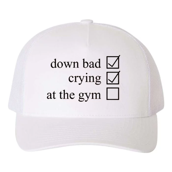 Down Bad Crying At The Gym Yupoong Adult 5-Panel Trucker Hat