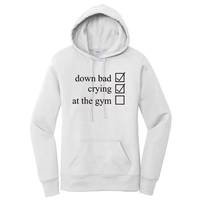 Down Bad Crying At The Gym Women's Pullover Hoodie