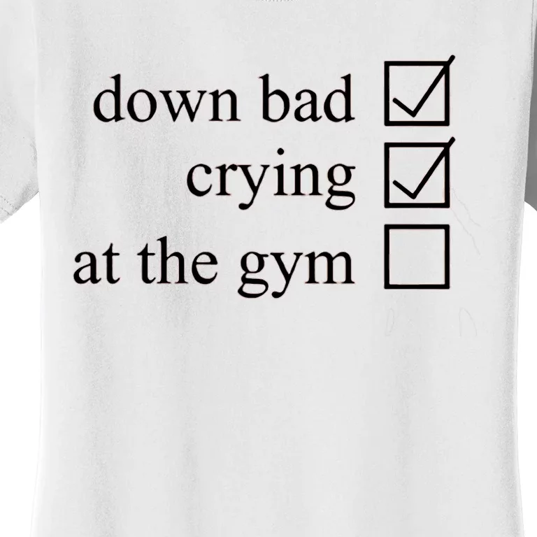 Down Bad Crying At The Gym Women's T-Shirt