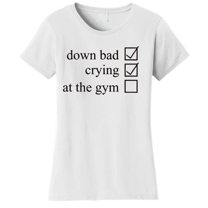 Down Bad Crying At The Gym Women's T-Shirt