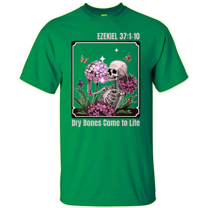 Dry Bone Come To Life Skeleton Floral Tall T-Shirt