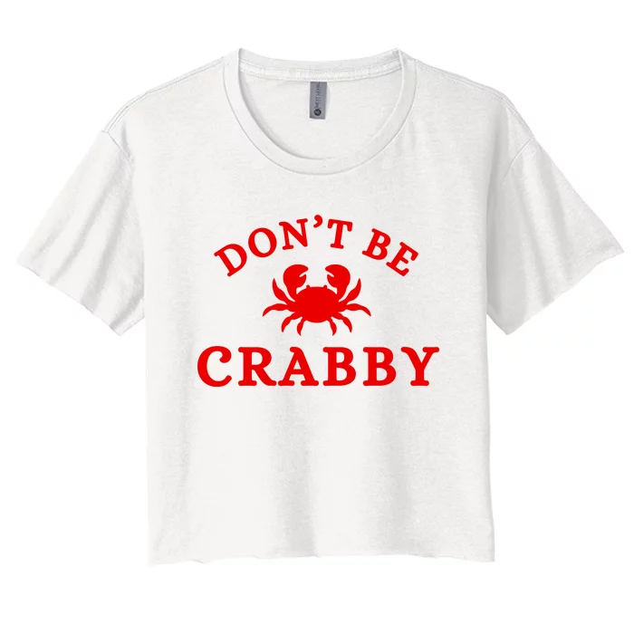 Don’T Be Crabby Women's Crop Top Tee