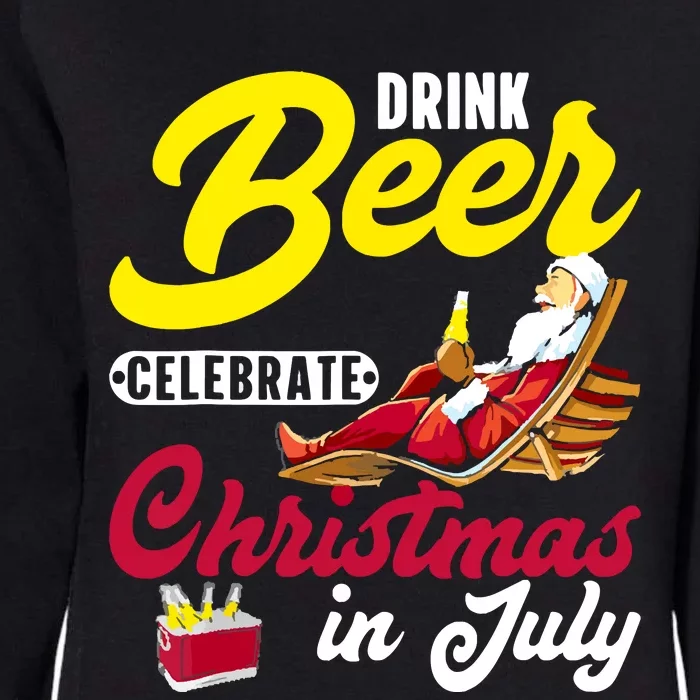 Drink Beer Celebrate Christmas In July, Summer Paradise Womens California Wash Sweatshirt