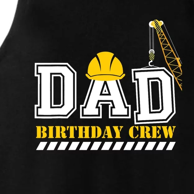 Dad Birthday Crew Construction Birthday Party Ladies Tri-Blend Wicking Tank