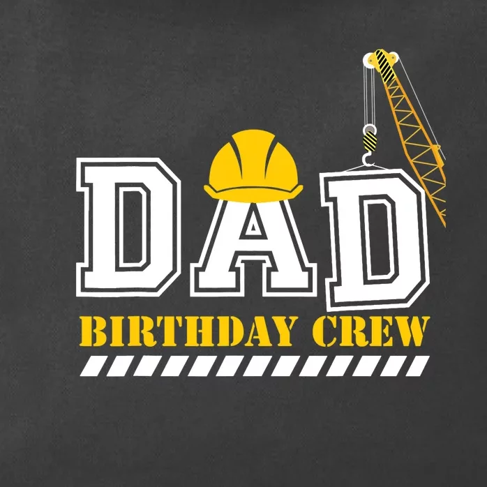 Dad Birthday Crew Construction Birthday Party Zip Tote Bag