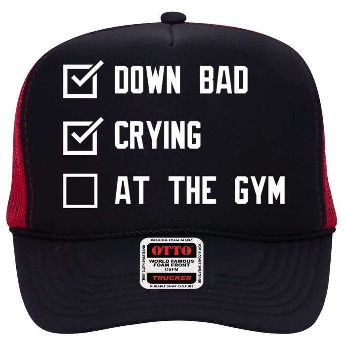 Down Bad Crying At The Gym Gift High Crown Mesh Trucker Hat