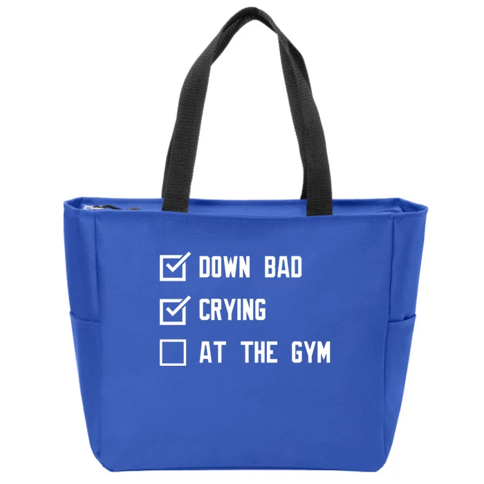 Down Bad Crying At The Gym Gift Zip Tote Bag