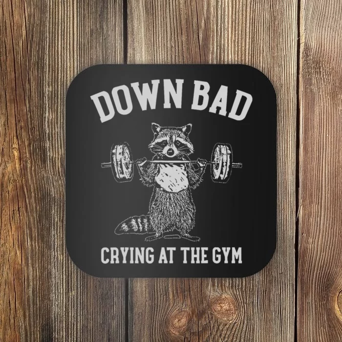 Down Bad Crying At The Gym Racoon Meme Coaster