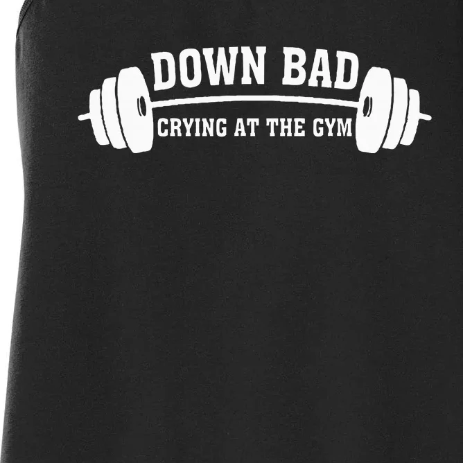 Down Bad Crying At The Gym Women's Racerback Tank