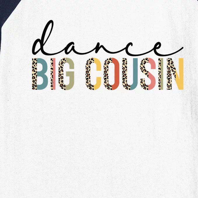 Dance Big Cousin Of A Dancer Big Cousin Dancing Leopard Baseball Sleeve Shirt