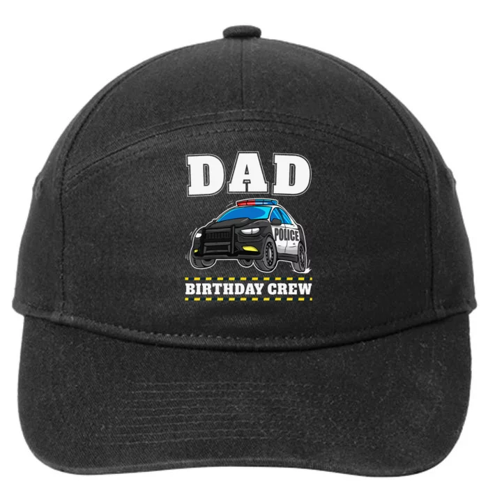 Dad Birthday Crew Police Car Policeman Officer Daddy Papa 7-Panel Snapback Hat