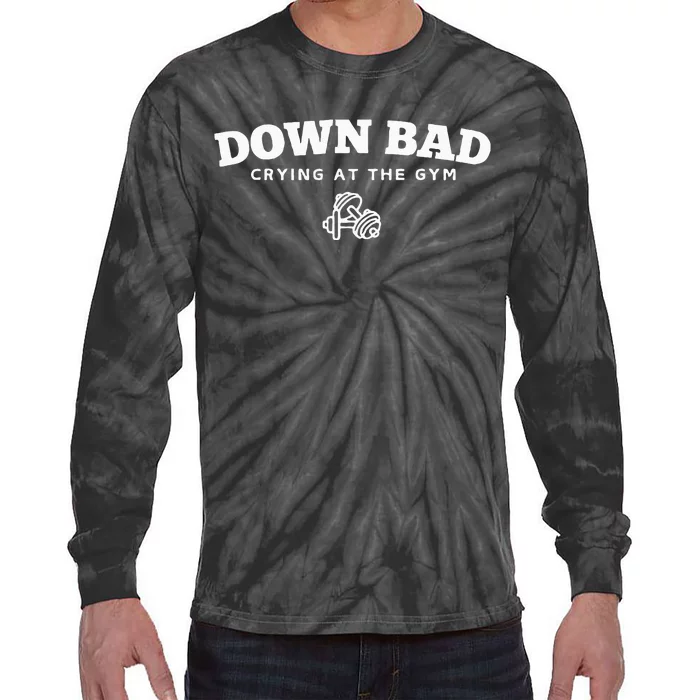 Down Bad Crying At The Gym Tie-Dye Long Sleeve Shirt