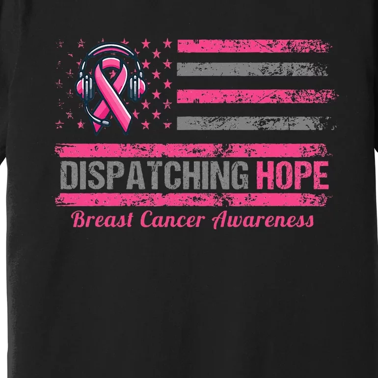 Dispatcher Breast Cancer Awareness Ribbon American Flag Premium T-Shirt