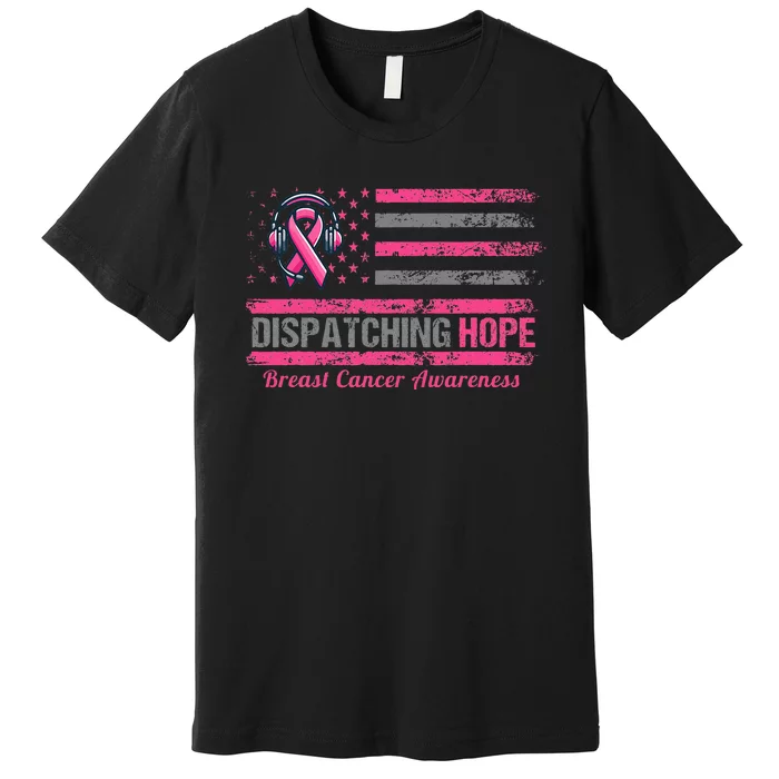 Dispatcher Breast Cancer Awareness Ribbon American Flag Premium T-Shirt