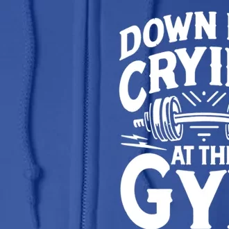 Down Bad Crying At The Gym Gift Full Zip Hoodie