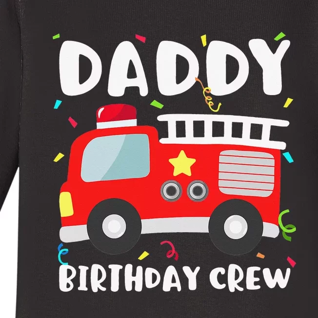 Daddy Birthday Crew Fire Truck Party Firefighter Dad Papa Baby Long Sleeve Bodysuit