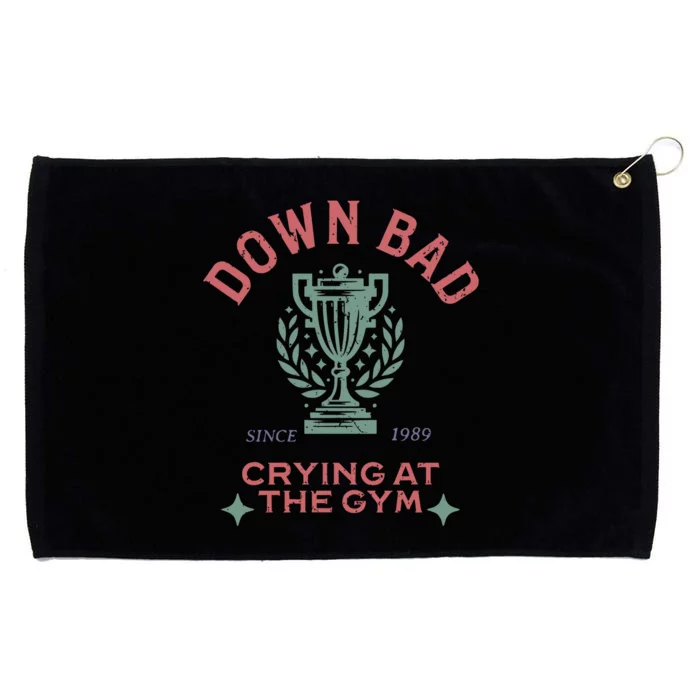 Down Bad Crying At The Gym Ttpd Grommeted Golf Towel