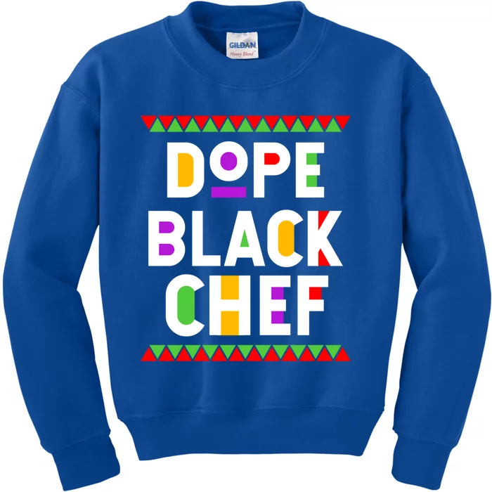 Dope Black Chef African American Job Proud Profession Great Gift Kids Sweatshirt