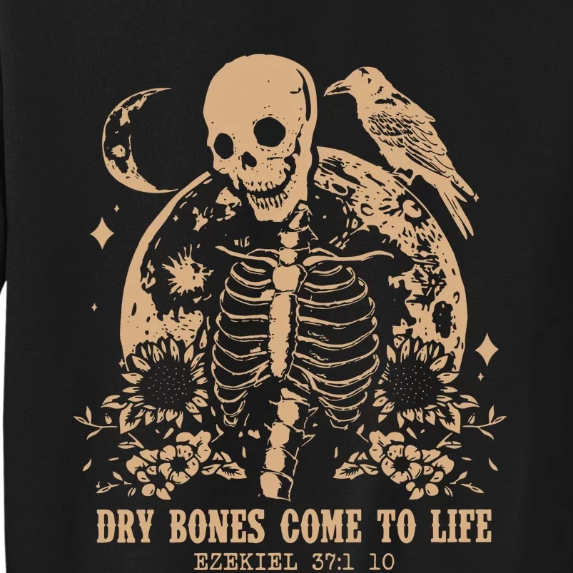 Dry Bones Come To Life Christian Skeleton Sweatshirt