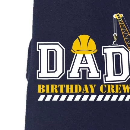 Dad Birthday Crew Construction Birthday Party Doggie 3-End Fleece Hoodie