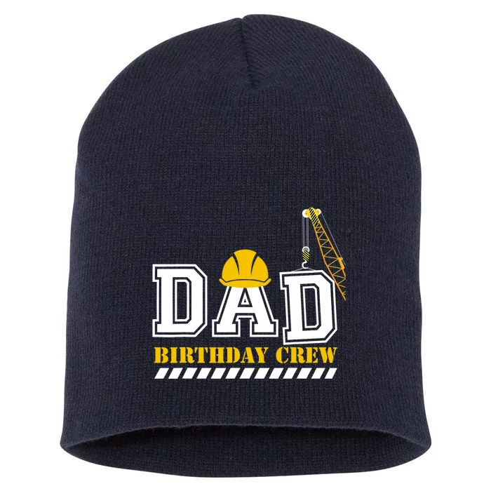 Dad Birthday Crew Construction Birthday Party Short Acrylic Beanie