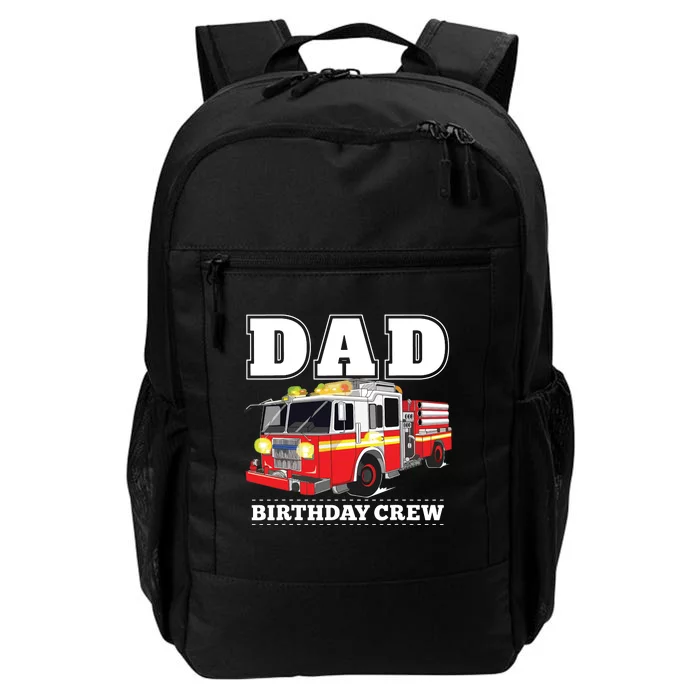 Dad Birthday Crew Fire Truck Firefighter Fireman Party Daily Commute Backpack