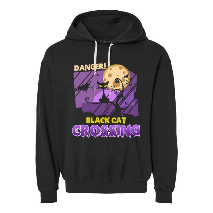 Danger Black Cat Crossing Funny Halloween Design Pets Lovers Gift Garment-Dyed Fleece Hoodie