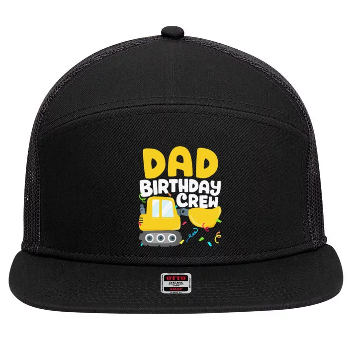 Dad Birthday Crew Construction Truck Excavator Daddy Papa 7 Panel Mesh Trucker Snapback Hat