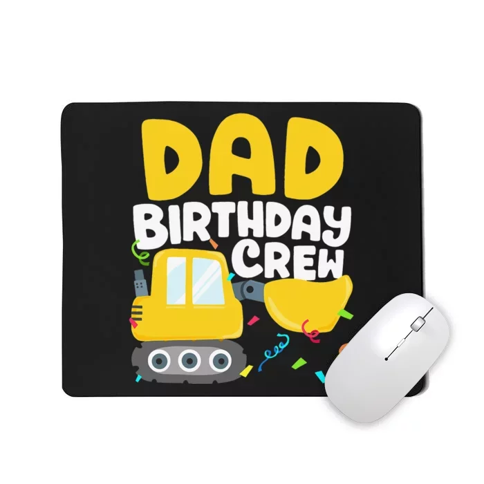 Dad Birthday Crew Construction Truck Excavator Daddy Papa Mousepad