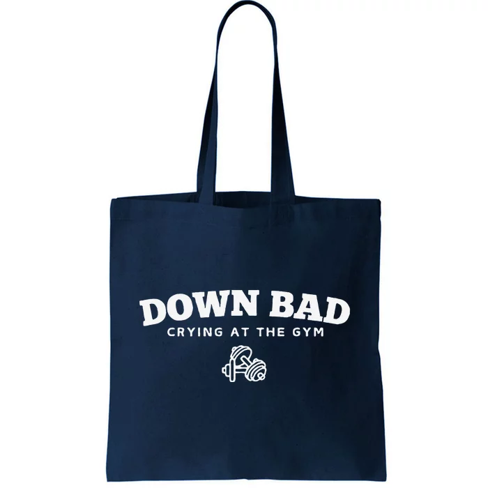 Down Bad Crying At The Gym Tote Bag