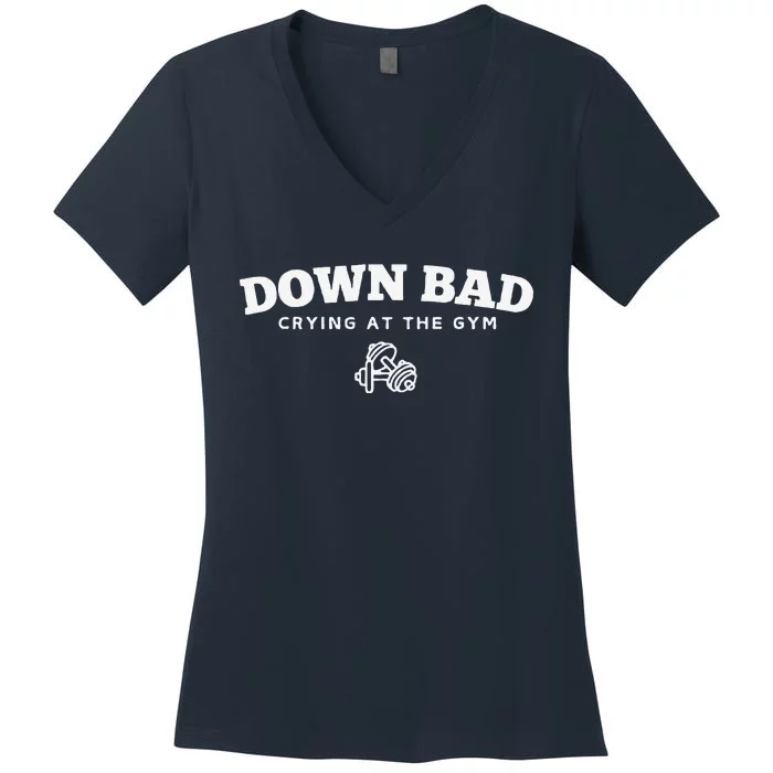 Down Bad Crying At The Gym Women's V-Neck T-Shirt