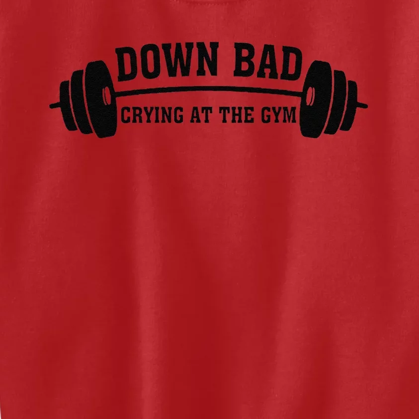 Down Bad Crying At The Gym Kids Sweatshirt