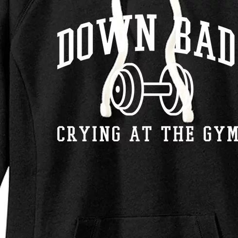 Down Bad Crying At The Gym Funny Women's Fleece Hoodie