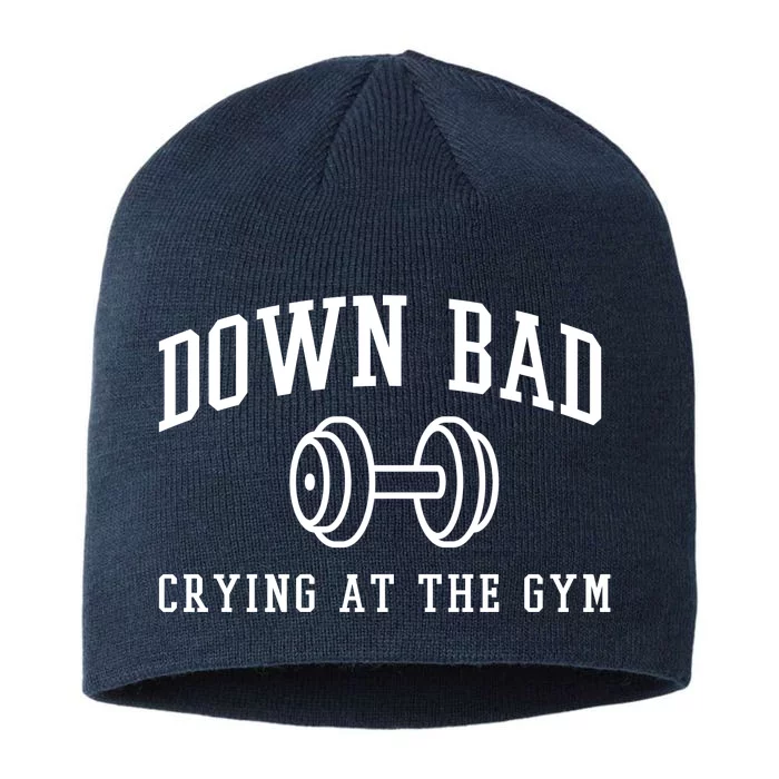 Down Bad Crying At The Gym Funny 8 1/2in Sustainable Knit Beanie