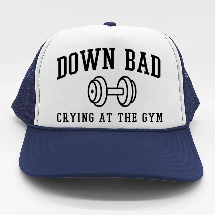 Down Bad Crying At The Gym Funny Trucker Hat