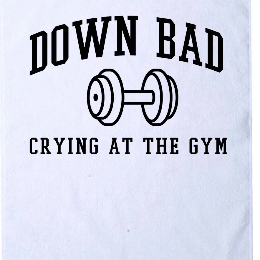 Down Bad Crying At The Gym Funny Platinum Collection Golf Towel