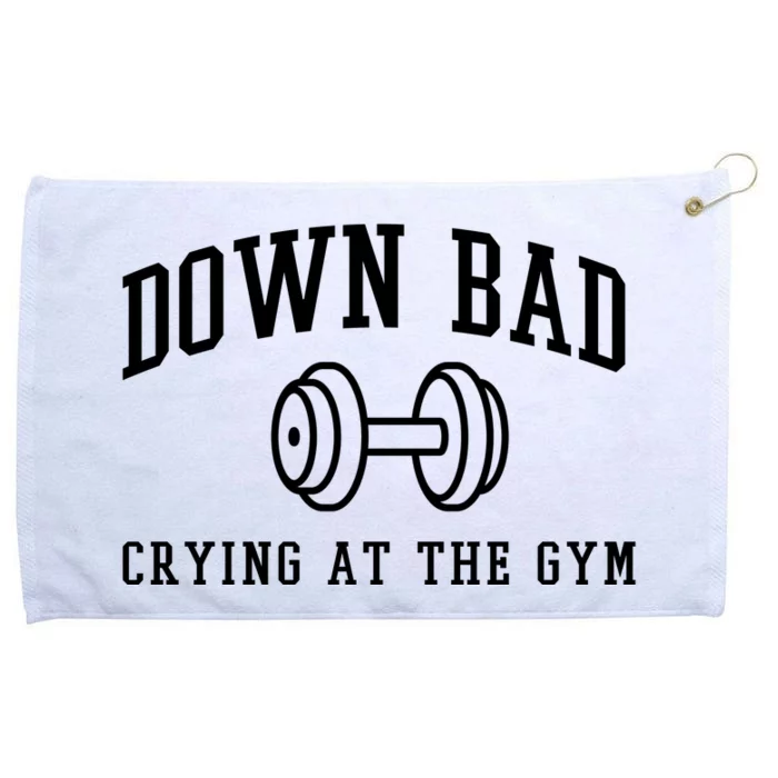 Down Bad Crying At The Gym Funny Grommeted Golf Towel