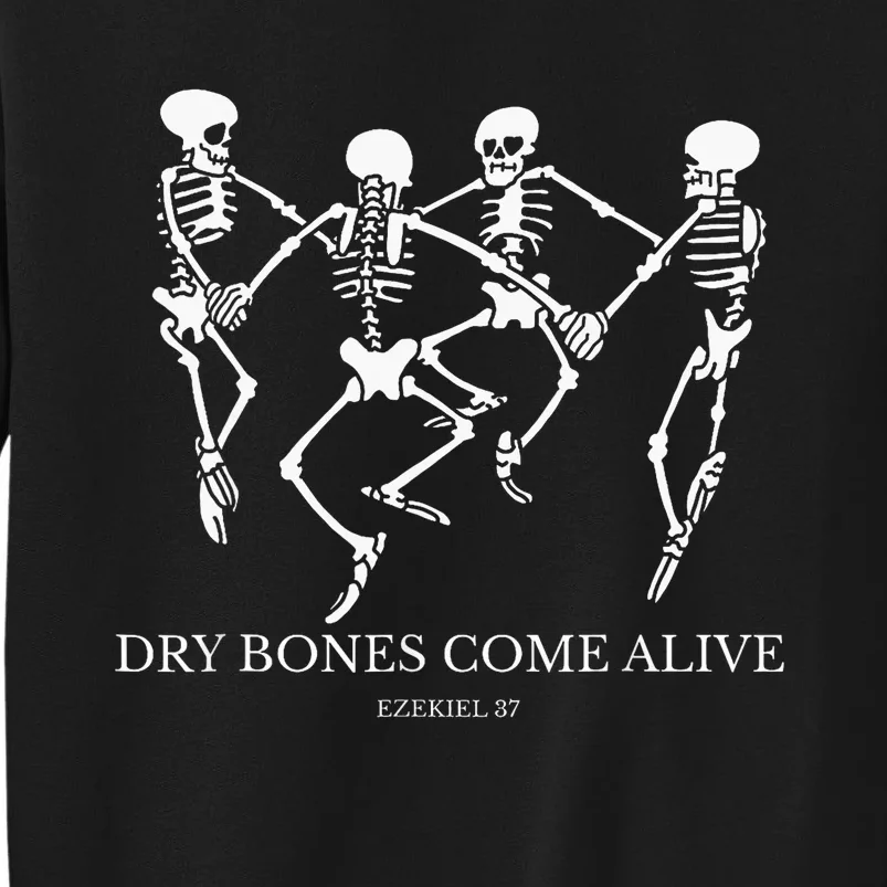 Dry Bones Come Alive Funny Skeleton Dancing Sweatshirt