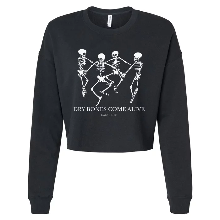 Dry Bones Come Alive Funny Skeleton Dancing Cropped Pullover Crew