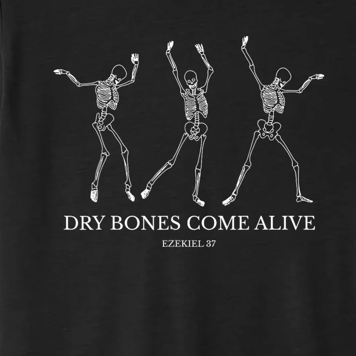 Dry Bones Come Alive Funny Skeleton Dancing ChromaSoft Performance T-Shirt