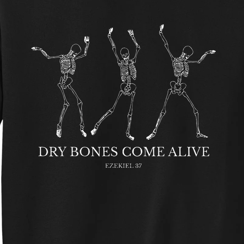 Dry Bones Come Alive Funny Skeleton Dancing Sweatshirt