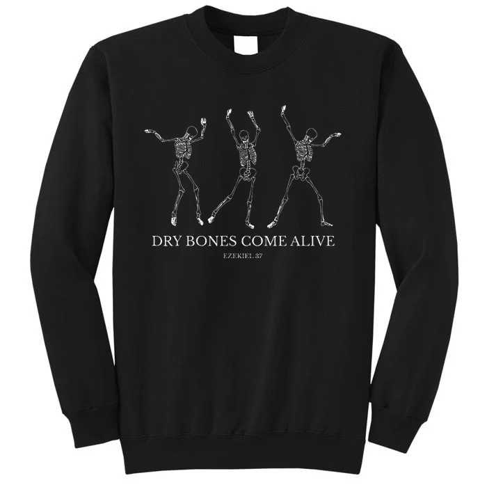 Dry Bones Come Alive Funny Skeleton Dancing Sweatshirt