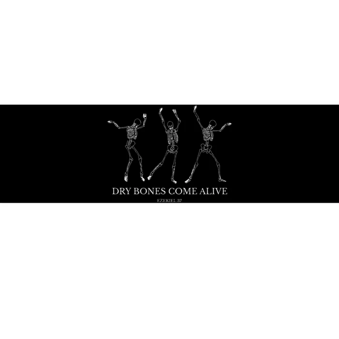 Dry Bones Come Alive Funny Skeleton Dancing Bumper Sticker