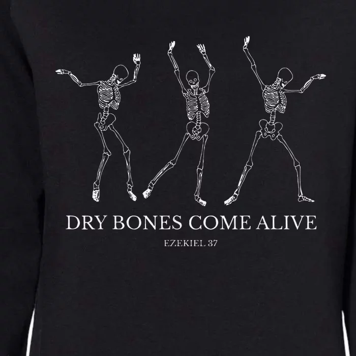 Dry Bones Come Alive Funny Skeleton Dancing Womens California Wash Sweatshirt