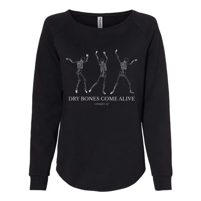 Dry Bones Come Alive Funny Skeleton Dancing Womens California Wash Sweatshirt